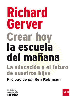 cover image of Crear hoy la escuela de mañana